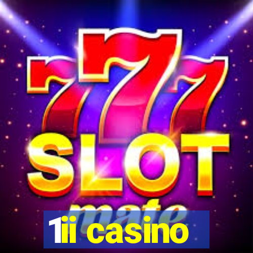 1ii casino